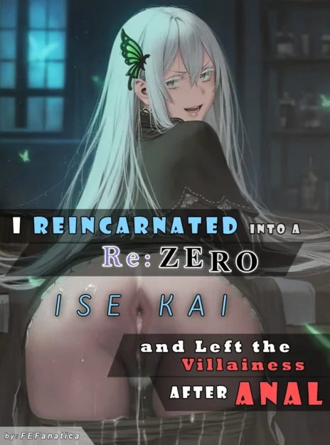I Reincarnated Into A Re Zero Isekai Fefanatica Ai Assisted 01
